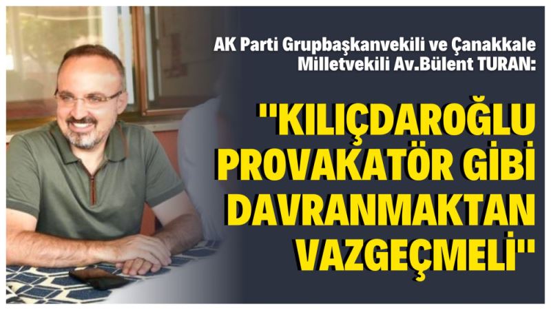 AK PARTI GRUP BASKANVEKILI TURAN BIGA