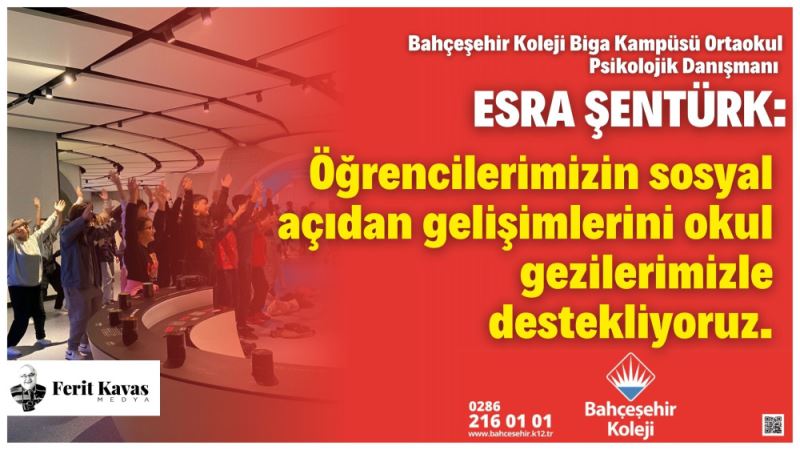 BAHÇESEHIR BIGA KAMPÜSÜ OKUL GEZILERI ILE ÖGRENCILERIYLE SOSYAL ALANDA DA BERABER