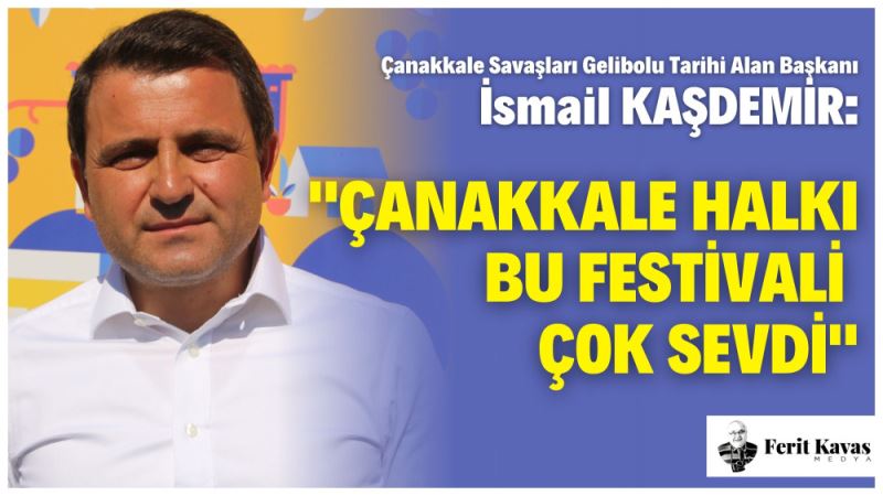 ÇANAKKALE HALKI BU FESTIVALI ÇOK SEVDI
